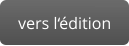 vers l‘édition