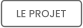 LE PROJET