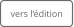 vers l‘édition