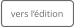 vers l‘édition