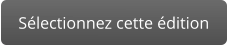 Sélectionnez cette édition