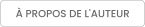 À PROPOS DE L'AUTEUR
