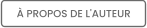 À PROPOS DE L'AUTEUR